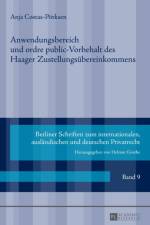Anwendungsbereich und ordre public-Vorbehalt des Haager Zustellungsuebereinkommens af Anja Costas-Porksen
