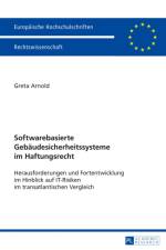 Softwarebasierte Gebaeudesicherheitssysteme Im Haftungsrecht af Greta Arnold