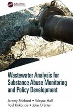 Wastewater Analysis for Substance Abuse Monitoring and Policy Development af Jeremy (University of Tasmania Prichard
