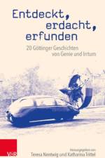 Entdeckt, erdacht, erfunden