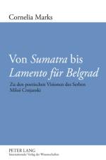 Von Sumatra Bis Lamento Fuer Belgrad af Cornelia Marks