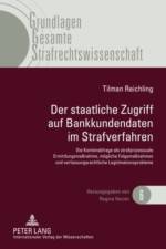 Der Staatliche Zugriff Auf Bankkundendaten Im Strafverfahren af Tilman Reichling