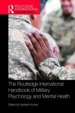 The Routledge International Handbook of Military Psychology and Mental Health