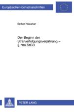 Der Beginn Der Strafverfolgungsverjaehrung § 78a Stgb af Esther Nazarian