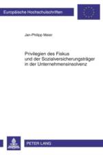 Privilegien Des Fiskus Und Der Sozialversicherungstraeger in Der Unternehmensinsolvenz af Jan-Phliipp Meier