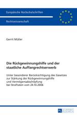 Die Rueckgewinnungshilfe Und Der Staatliche Auffangrechtserwerb af Gerrit Muller