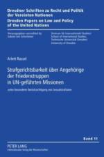 Strafgerichtsbarkeit Ueber Angehoerige Der Friedenstruppen in Un-Gefuehrten Missionen af Arlett Rassel