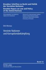Vereinte Nationen Und Korruptionsbekaempfung af Dirk Monsau