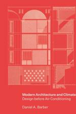 Modern Architecture and Climate af Daniel A. Barber