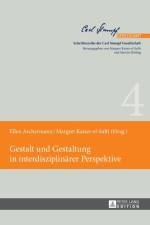 Gestalt und Gestaltung in interdisziplinaerer Perspektive