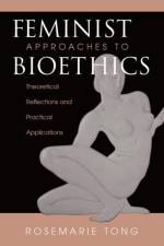 Feminist Approaches To Bioethics af Rosemarie Putnam Tong