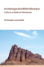 Archeologie de la Bible hebraique af Christophe Lemardele