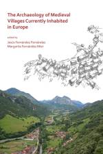 The Archaeology of Medieval Villages Currently Inhabited in Europe
