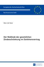 Der Maßstab Der Gesetzlichen Zinsbeschraenkung Im Darlehensvertrag af Shin-Uk Park