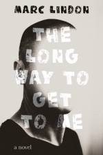 The Long Way to Get to Me af Marc Lindon