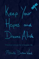 Keep Your Hopes and Dreams Alive af Michelle Davison-Ward