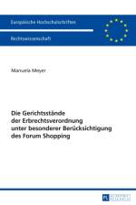 Die Gerichtsstaende Der Erbrechtsverordnung Unter Besonderer Beruecksichtigung Des Forum Shopping af Manuela Meyer