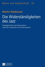 Die Widerstaendigkeiten des Jazz af Martin Niederauer