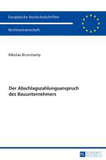 Der Abschlagszahlungsanspruch Des Bauunternehmers af Nikolas Brunstamp