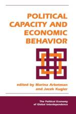 Political Capacity And Economic Behavior af Jacek Kugler