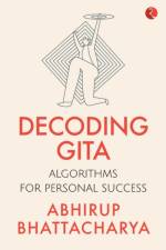 Decoding Gita af Abhirup Bhattacharya