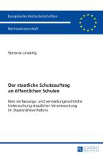 Der Staatliche Schutzauftrag an Oeffentlichen Schulen af Stefanie Unzeitig
