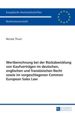 Wertberechnung Bei Der Ruckabwicklung Von Kaufvertragen Im Deutschen, Englischen Und Franzoesischen Recht Sowie Im Vorgeschlagenen Common European Sales Law af Nicolai Thum