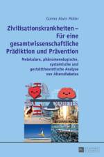 Zivilisationskrankheiten - Fur Eine Gesamtwissenschaftliche Pradiktion Und Pravention af Gunter Alwin Muller