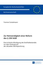 Zur Notwendigkeit Einer Reform Des  238 Stgb af Yvonne Conzelmann