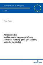 Adressaten Der Insolvenzverschleppungshaftung Sowie Der Haftung Gem. § 64 Gmbhg Im Recht Der Gmbh af Timo Floren
