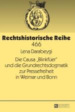 Die Causa Blinkfueer und die Grundrechtsdogmatik zur Pressefreiheit in Weimar und Bonn af Lena Darabeygi