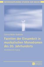 Facetten der Einsamkeit in musikalischen Monodramen des 20. Jahrhunderts af Corinna Muller-Goldkuhle