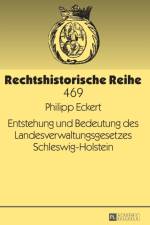 Entstehung Und Bedeutung Des Landesverwaltungsgesetzes Schleswig-Holstein af Philipp Eckert