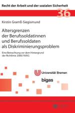 Altersgrenzen der Berufssoldatinnen und Berufssoldaten als Diskriminierungsproblem af Kirstin Gramß-Siegismund