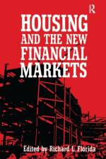 Housing and the New Financial Mark af Richard Florida
