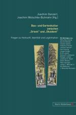 Bau- Und Gartenkultur Zwischen Orient Und Okzident