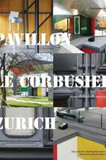 Pavillon Le Corbusier Zurich af Building Surveyor's Office City of Zurich