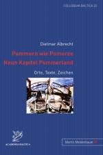 Pommern Wie Pomorze.- Neun Kapitel Pommerland af Dietmar Albrecht