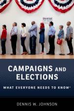 Campaigns and Elections af Dennis W. (Professor Emeritus of Political Management Johnson