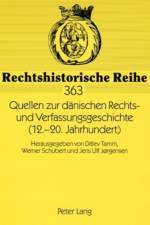 Quellen Zur Daenischen Rechts- Und Verfassungsgeschichte (12.-20. Jahrhundert)