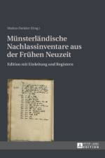 Muensterlaendische Nachlassinventare aus der Fruehen Neuzeit