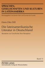 Die Lateinamerikanische Literatur in Deutschland af Hans-Otto Dill