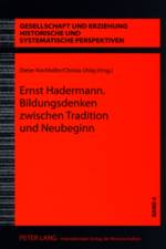 Ernst Hadermann. Bildungsdenken zwischen Tradition und Neubeginn