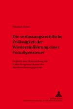 Die verfassungsrechtliche Zulaessigkeit der Wiedereinfuehrung einer Vermoegensteuer af Nikolaus Vieten