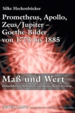 Prometheus, Apollo, Zeus/Jupiter - Goethe-Bilder Von 1773 Bis 1885 af Silke Heckenbucker