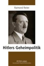 Hitlers Geheimpolitik af Ralf Reiter