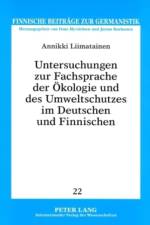 Untersuchungen zur Fachsprache der Oekologie und des Umweltschutzes im Deutschen und Finnischen af Annikki Liimatainen
