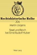 Staat und Reich bei Ernst Rudolf Huber af Martin Jurgens
