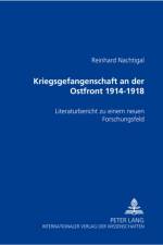 Kriegsgefangenschaft an der Ostfront 1914 bis 1918 af Reinhard Nachtigal