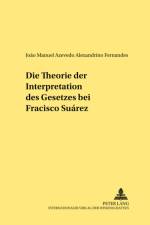 Die Theorie Der Interpretation Des Gesetzes Bei Francisco Suarez af Joao Fernandes